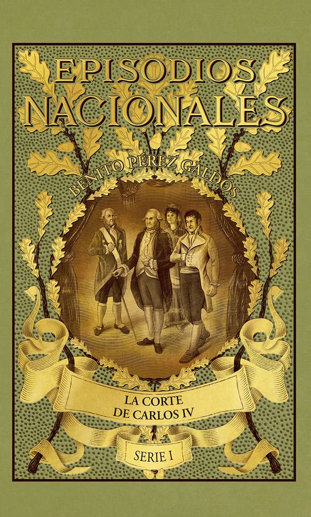 Episodios Nacionales 2. La corte de Carlos IV (Otros Ficción, Band 2) Drama