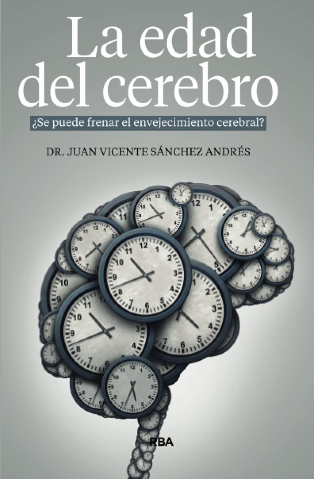 La edad del cerebro (Divulgación) Natural Sciences