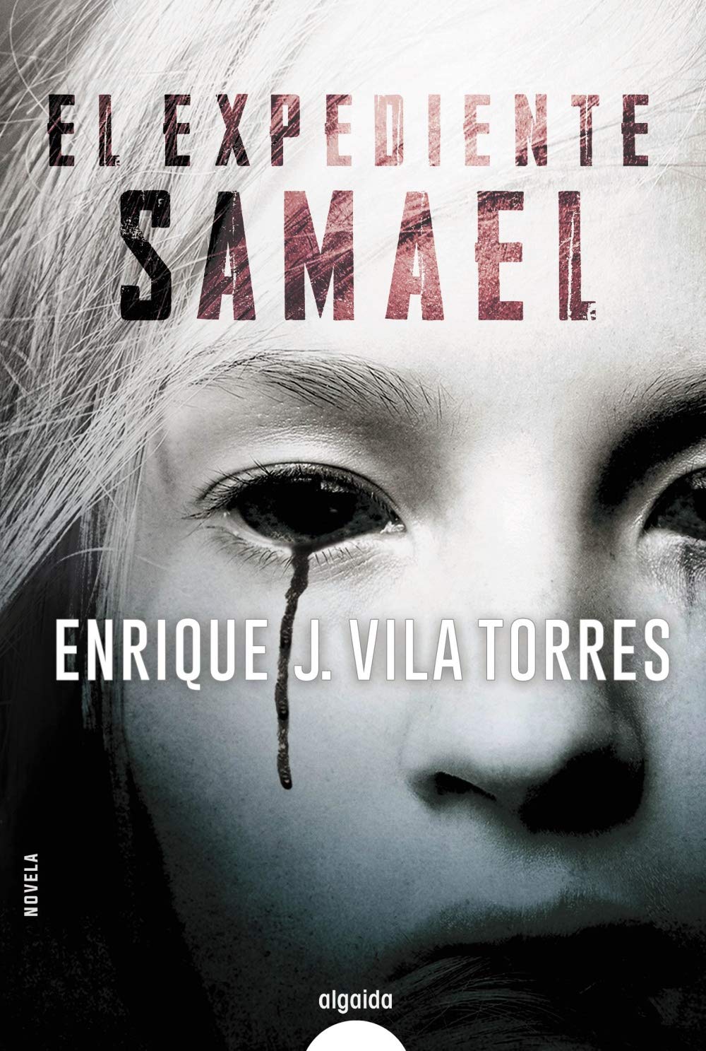 El expediente Samael (ALGAIDA LITERARIA - ALGAIDA NARRATIVA) Contemporary literature