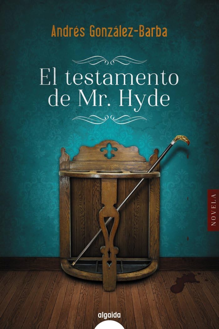 El testamento de Mr. Hyde (ALGAIDA LITERARIA - ALGAIDA NARRATIVA) Contemporary literature
