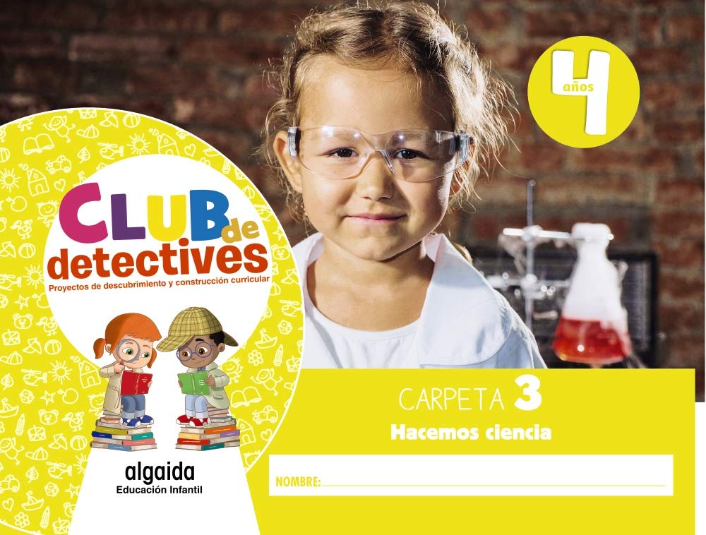 Club de detectives 4 años. Carpeta 3. Hacemos ciencia Learning & Reference