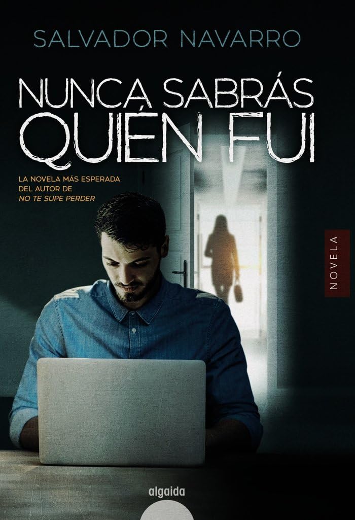 Nunca sabrás quién fui (ALGAIDA LITERARIA - ALGAIDA NARRATIVA) Contemporary literature Books