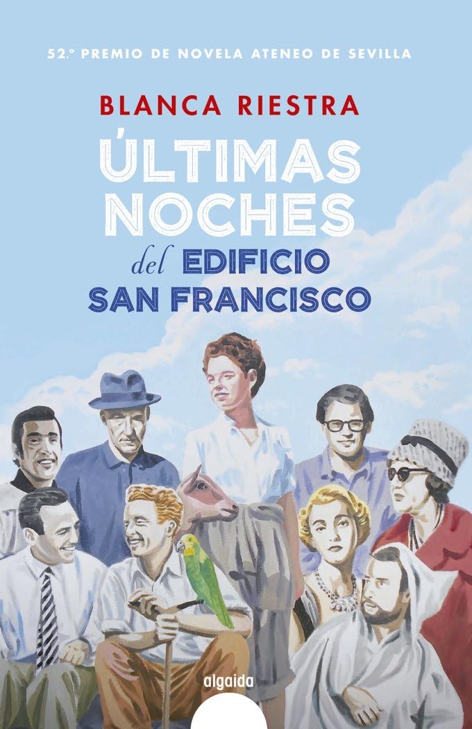 Últimas noches del edificio San Francisco (ALGAIDA LITERARIA - PREMIO ATENEO DE SEVILLA) Historical Fiction