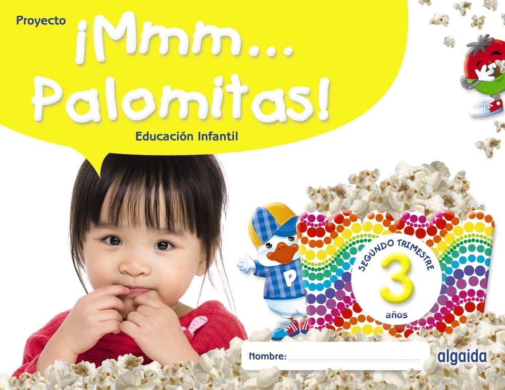 ¡Mmm... Palomitas! Educación Infantil 3 años. Segundo trimestre Learning & Reference