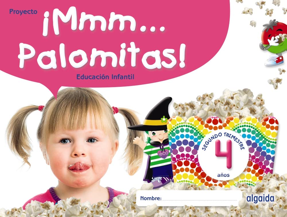 ¡Mmm... Palomitas! Educación Infantil 4 años. Segundo trimestre book