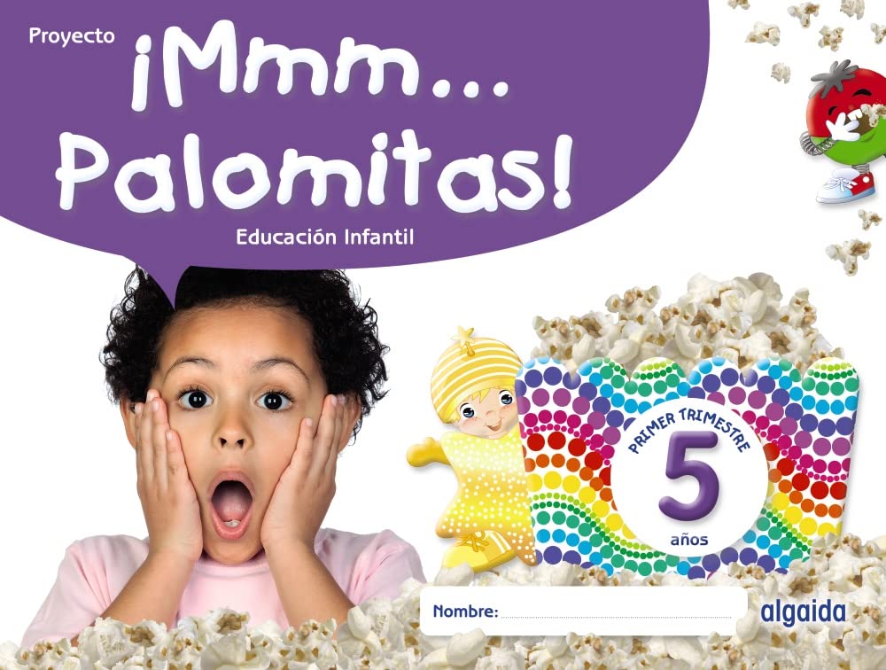 ¡Mmm... Palomitas! Educación Infantil 5 años. Primer trimestre Learning & Reference