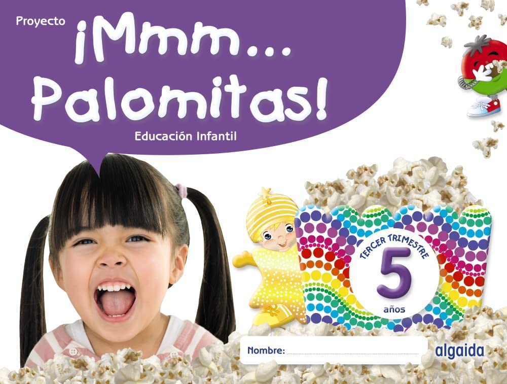 ¡Mmm... Palomitas! Educación Infantil 5 años. Tercer trimestre Learning & Reference