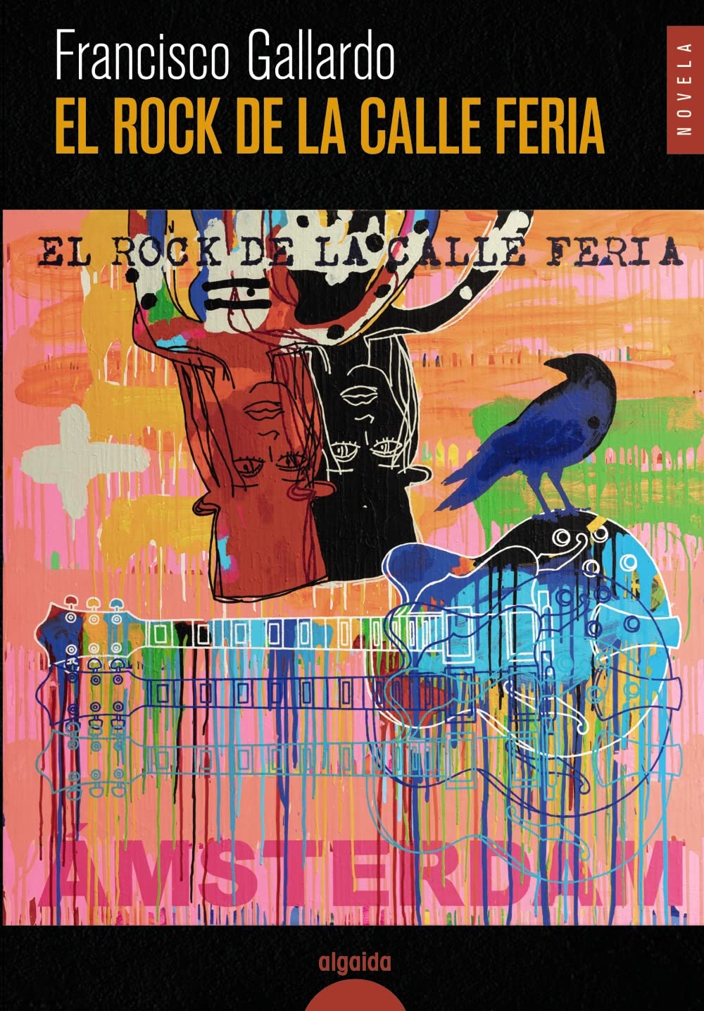 El rock de la calle Feria (ALGAIDA LITERARIA - ALGAIDA NARRATIVA) Contemporary literature