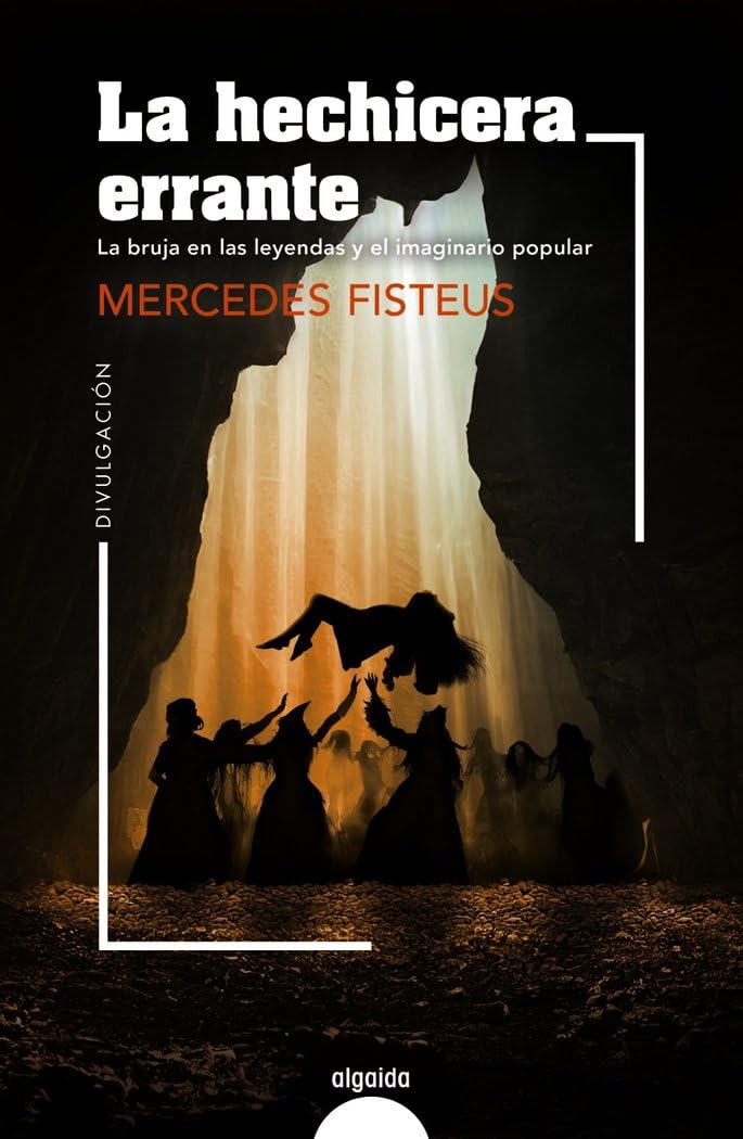 La hechicera errante: La bruja en las leyendas y el imaginario popular book
