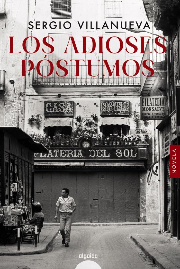 Los adioses póstumos (ALGAIDA LITERARIA - ALGAIDA NARRATIVA) Contemporary literature