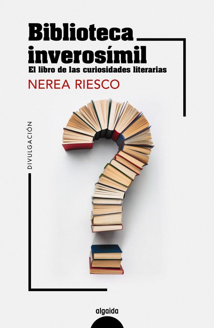 Biblioteca inverosímil (ALGAIDA LITERARIA - NÚMEROS 1) Contemporary literature