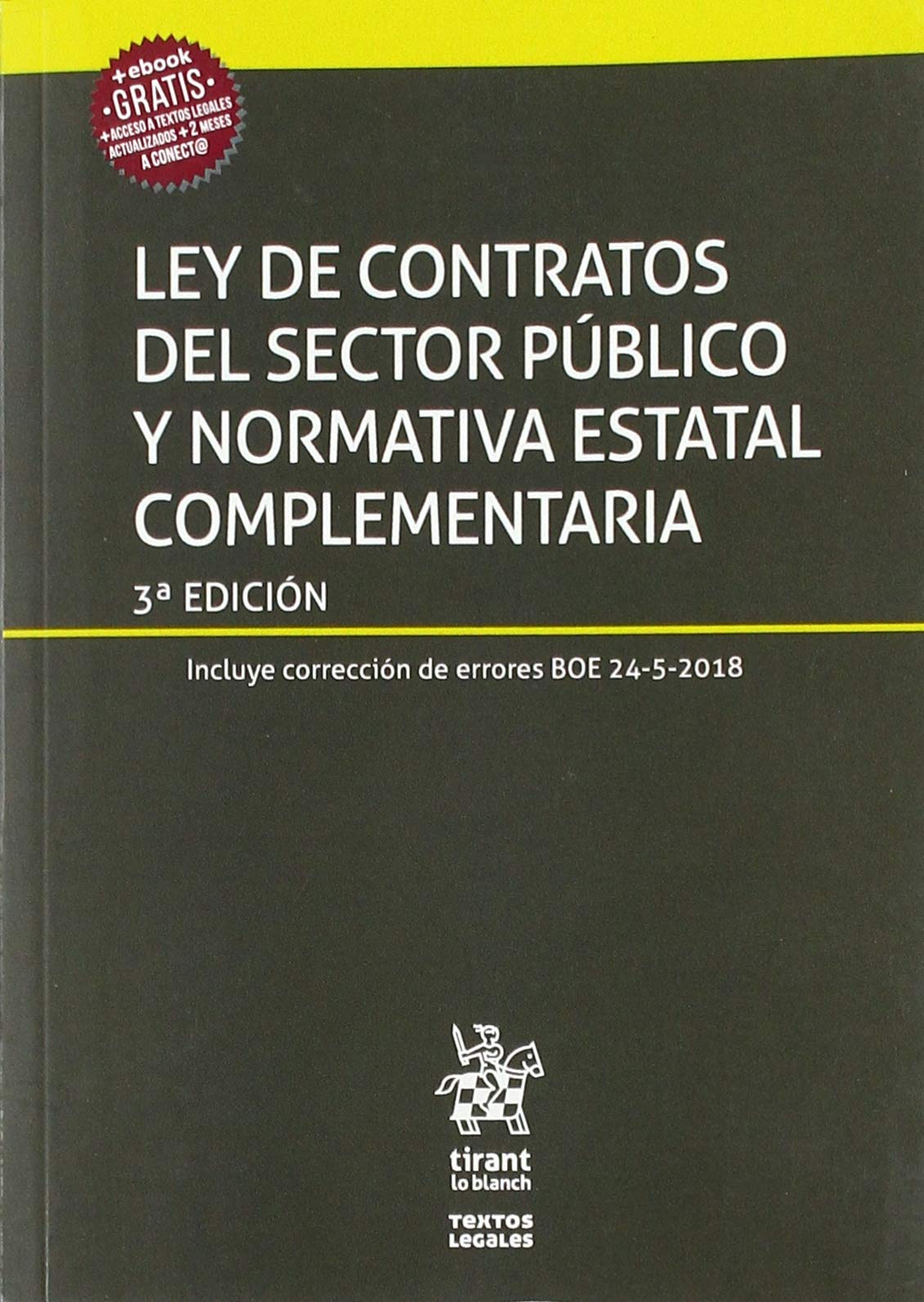 Ley de Contratos del Sector Público y Normativa Estatal Complementaria 3ª Edición 2018 book