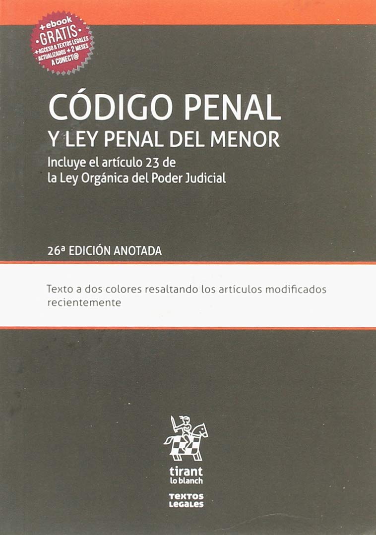 Código Penal y ley Penal del Menor: Incluye el Artículo 23 de la ley Orgánica del Poder Judicial 26ª Edición 2018 book