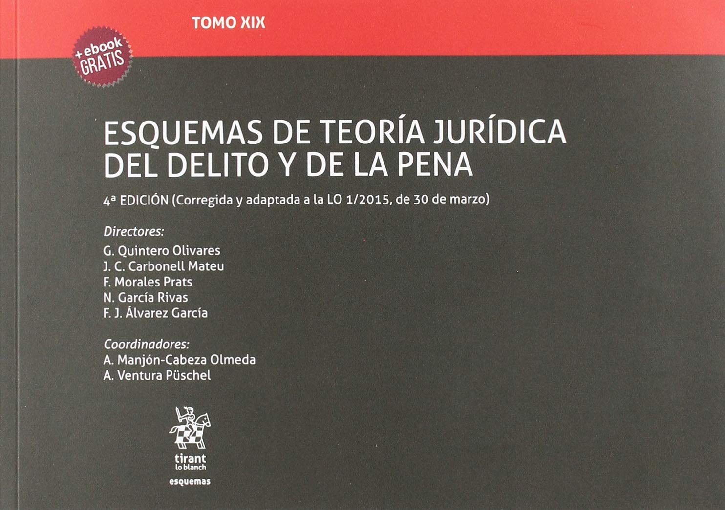 Tomo XIX Esquemas de Teoría Jurídica del Delito y de la Pena 4ª Edición 2018 book