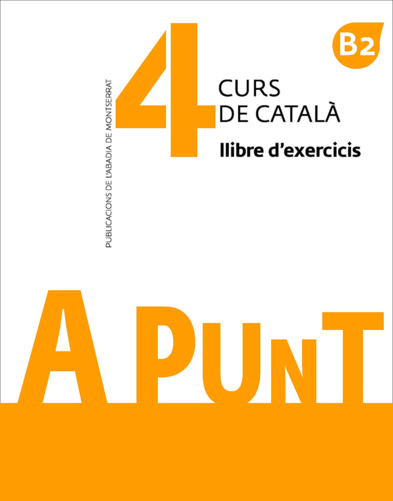 A punt. Curs de català. Llibre d'exercicis, 4 book
