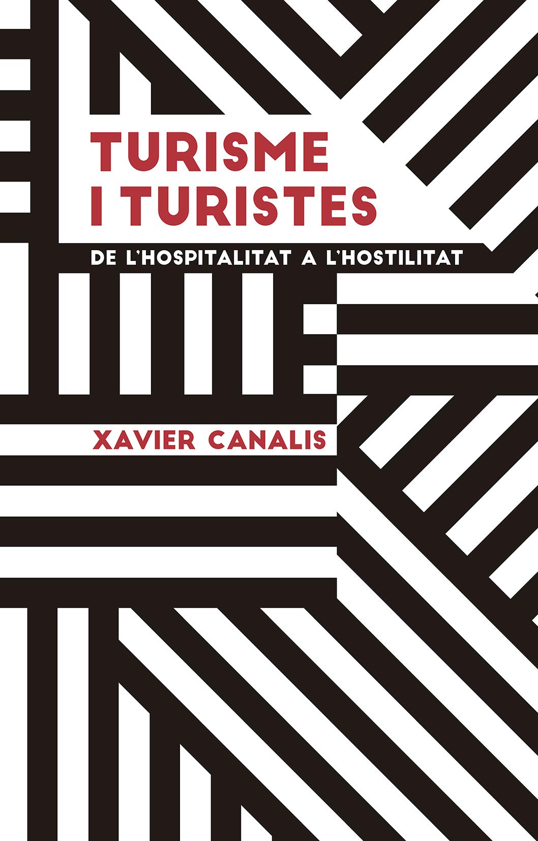 Turisme i turistes : De l'hospitalitat a la hostilitat Books