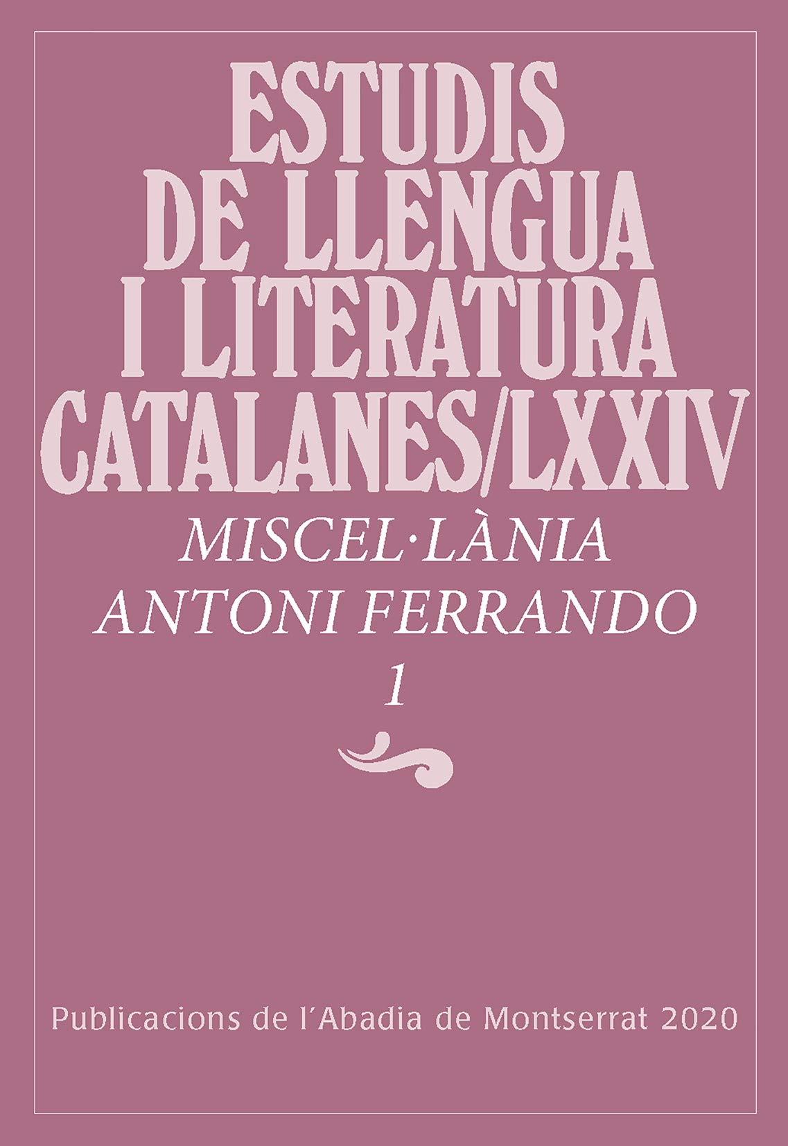 Miscel·lània Antoni Ferrando, 1 (Estudis de Llengua i Literatura Catalanes) Social Sciences
