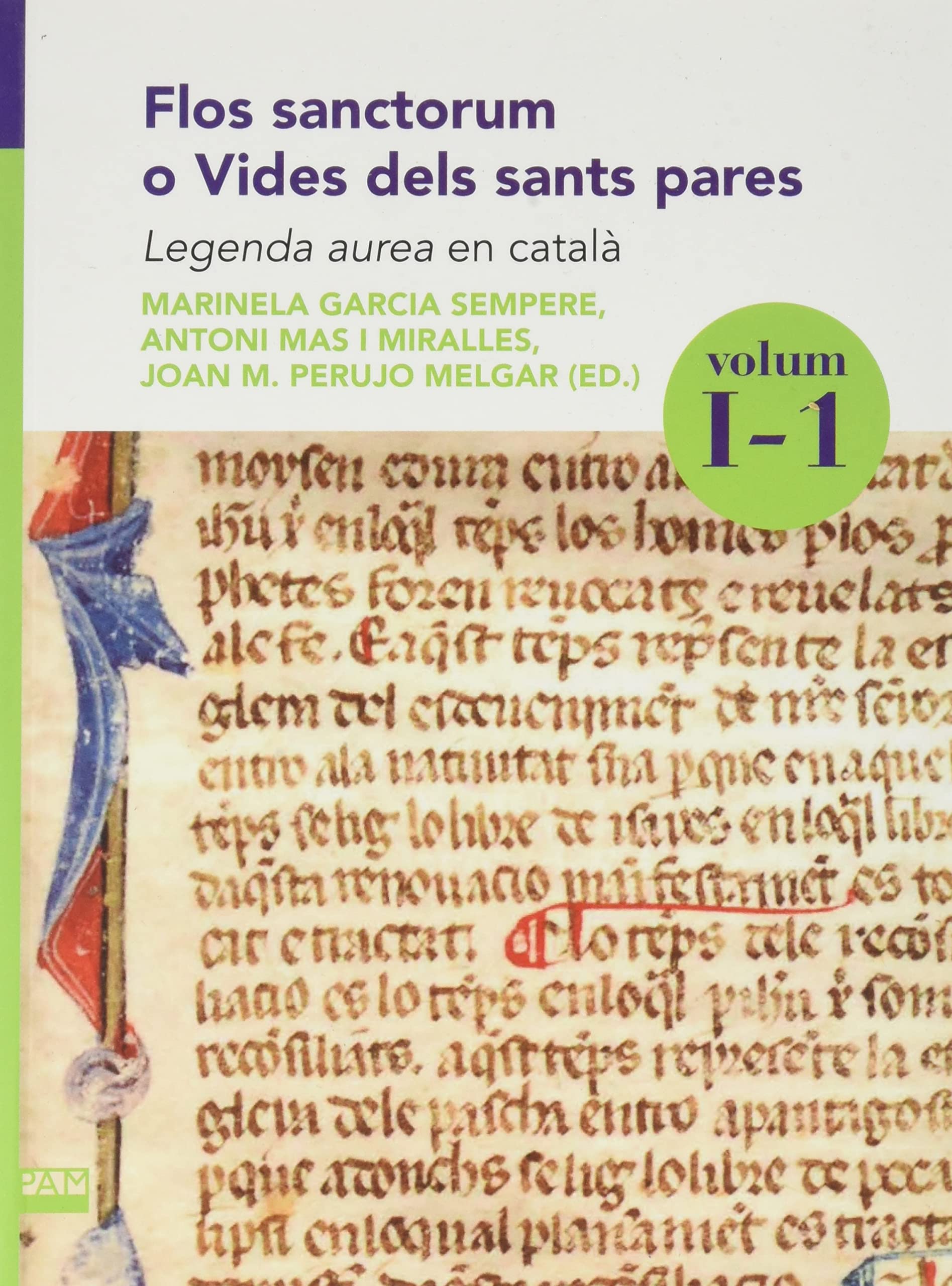 Flos sanctorum o Vides dels sants pares. Volum I-1 Politics & Society