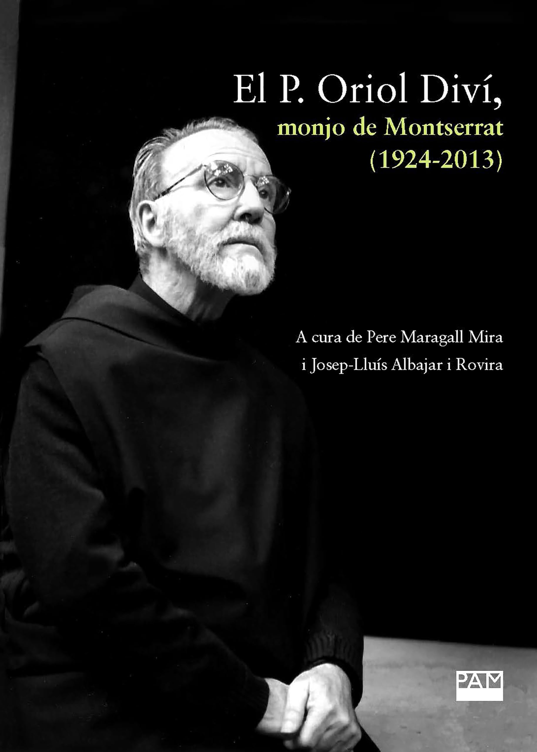 El P. Oriol Diví, monjo de Montserrat (1924-2013) (Vària, Band 400) Politics & Society