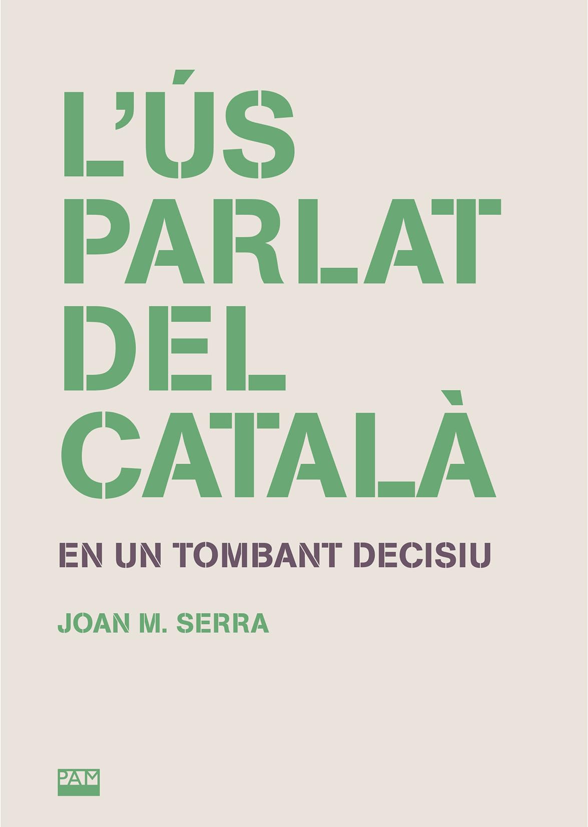 L'ús parlat del català: En un tombant decisiu book