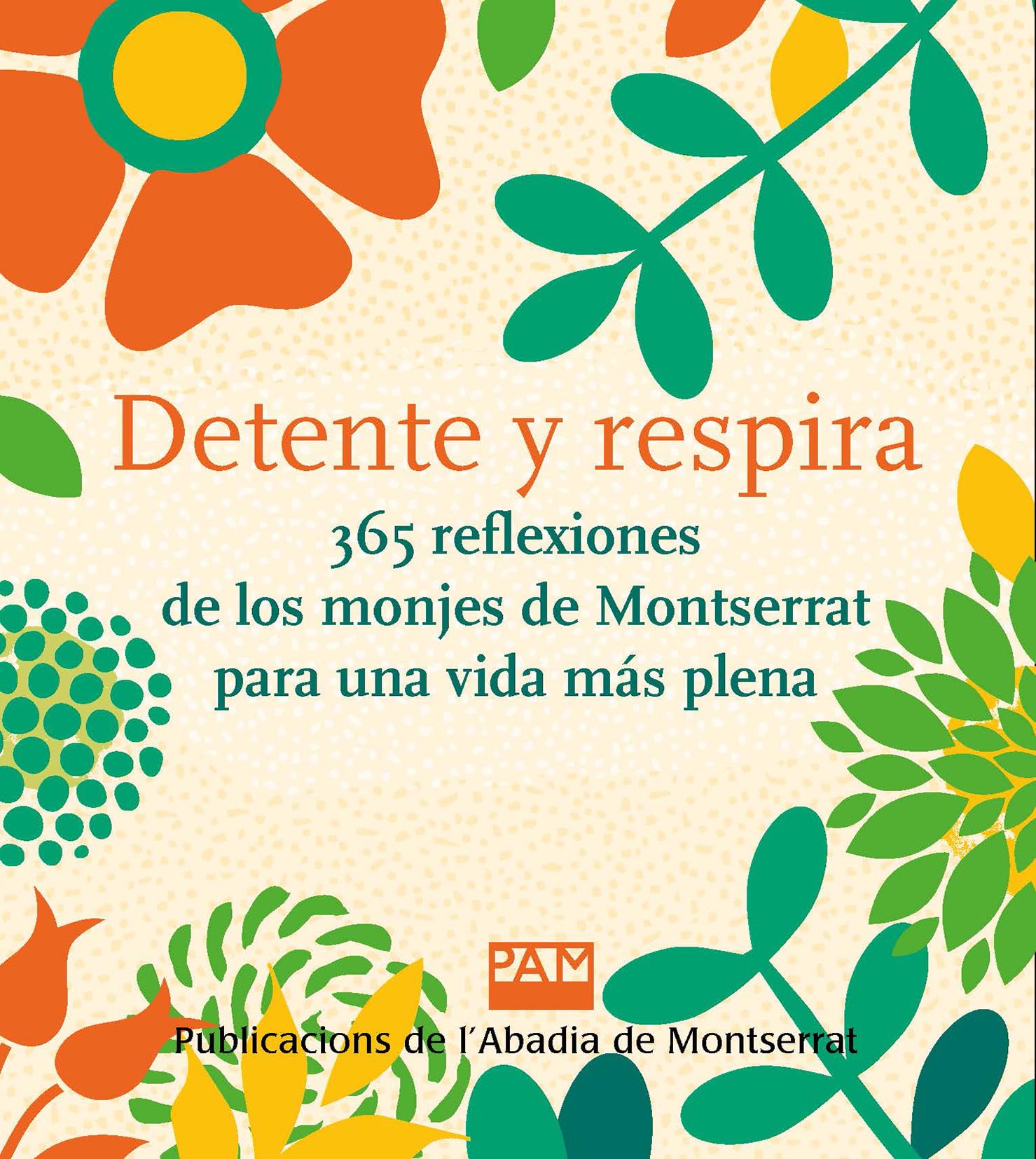 Detente y respira: 365 reflexiones de los monjes de Montserrat para una vida más plena (Vària, Band 415) Religion & Esotericism