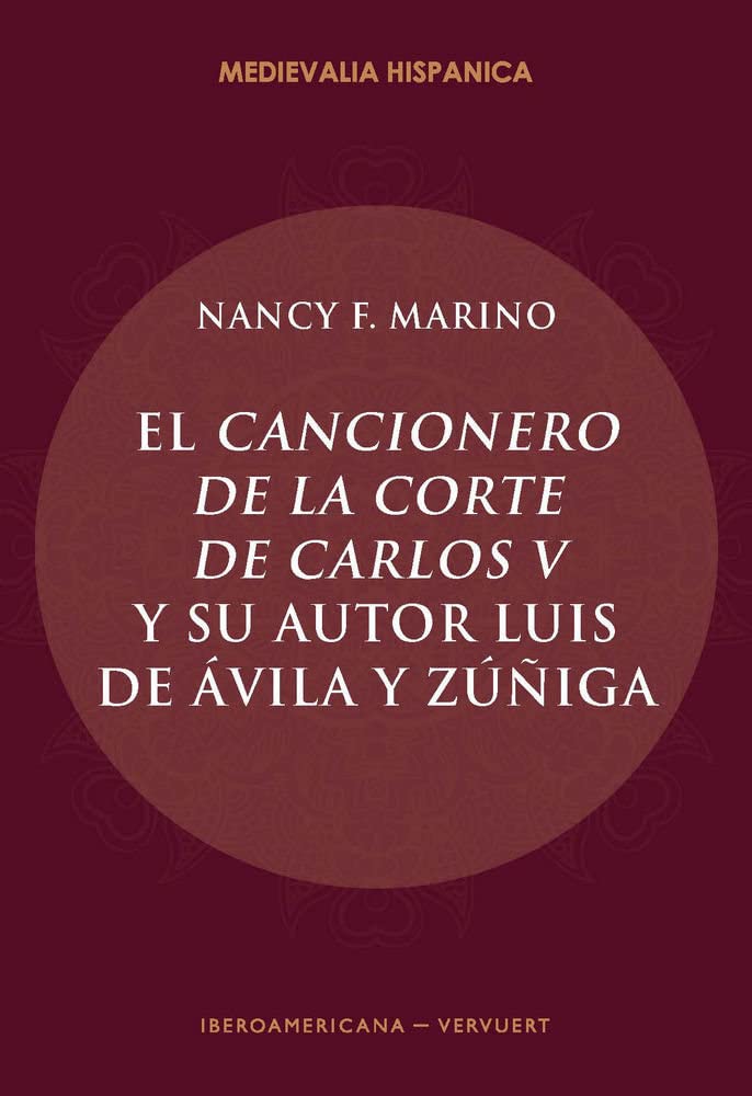 El Cancionero de la corte de Carlos V y su autor, Luis de Ávila y Zúñiga (Medievalia Hispanica, Band 24) Learning & Reference