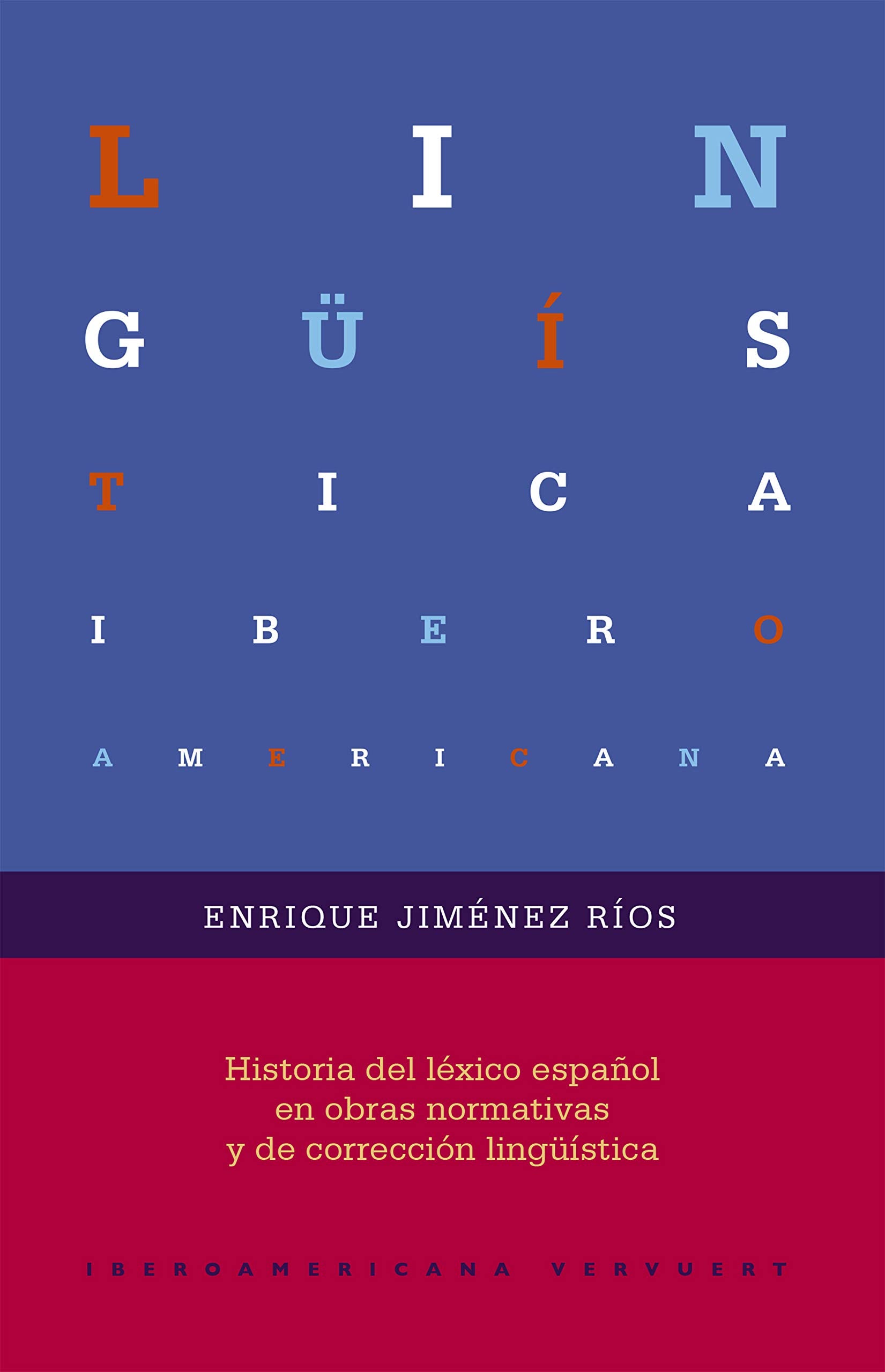 Historia del léxico español en obras normativas y de corrección lingüística (Lingüística Iberoamericana, Band 75) Books