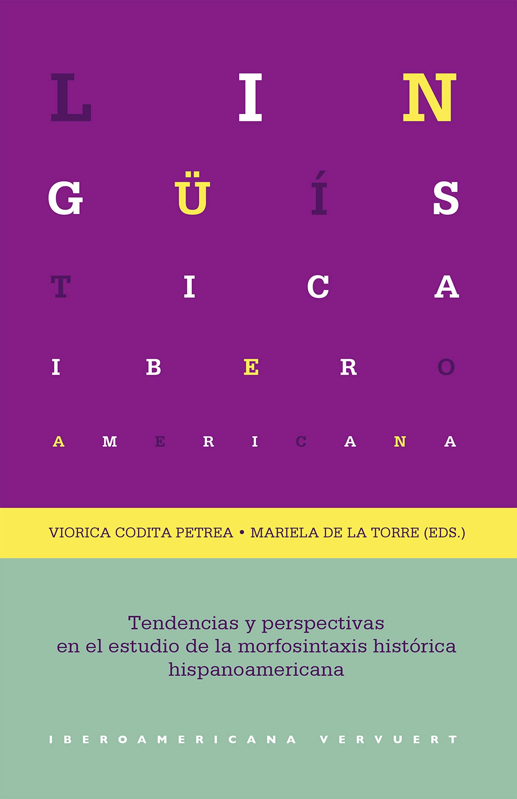 Tendencias y perspectivas en el estudio de la morfosintaxis histórica hispanoamericana (Lingüística Iberoamericana, Band 76) Social Sciences