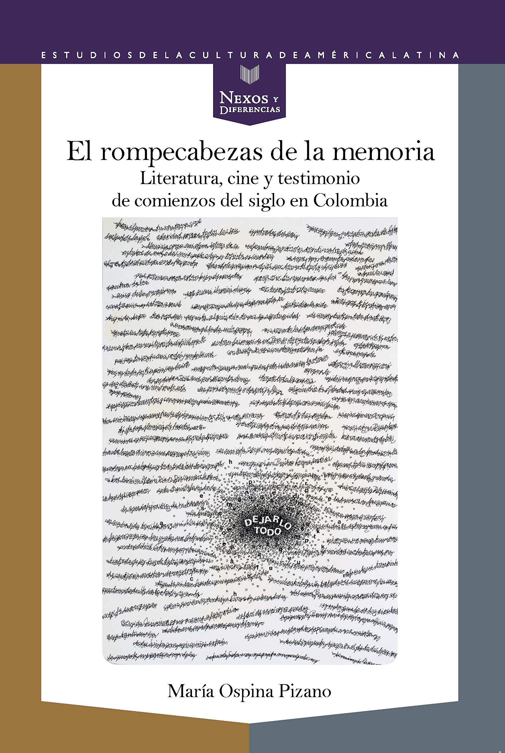 El rompecabezas de la memoria: literatura, cine y testimonio de comienzos de siglo en Colombia (Nexos y Diferencias. Estudios de la Cultura de América Latina, Band 56) Books