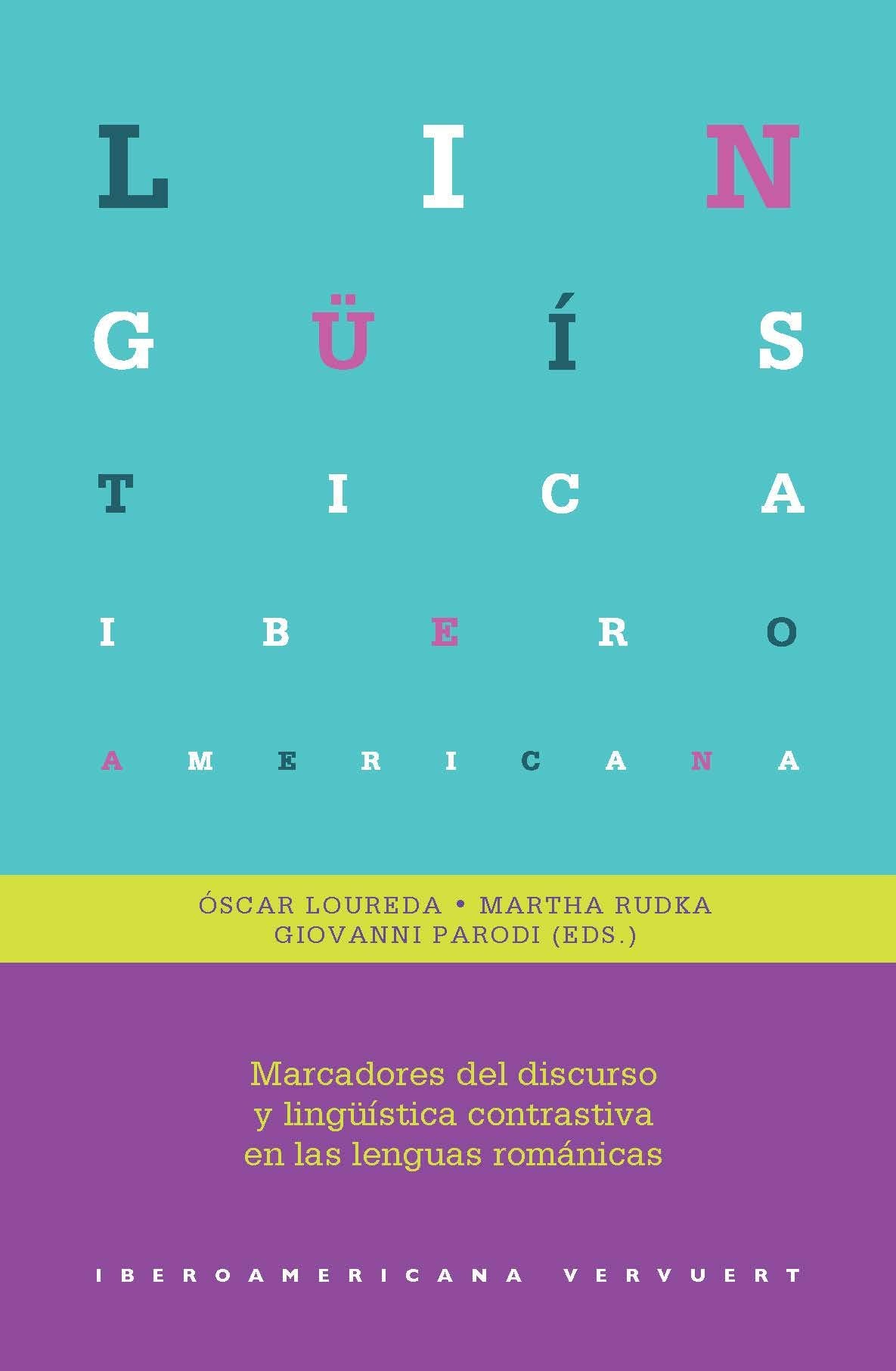 Marcadores del discurso y lingüística contrastiva en las lenguas románicas (Lingüística Iberoamericana, Band 79) Books