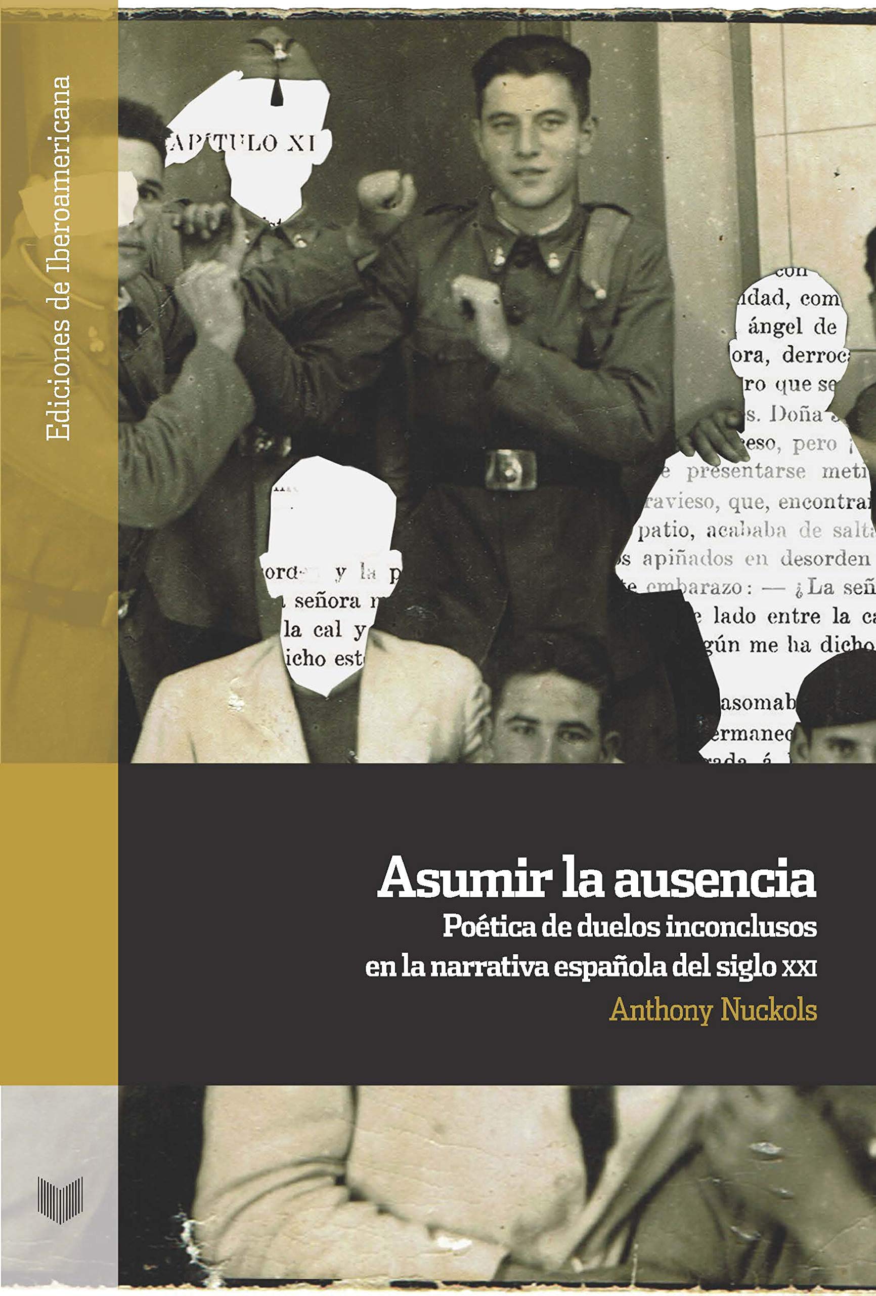 Asumir la ausencia: poética de duelos inconclusos en la narrativa española del siglo XXI (Ediciones de Iberoamericana, Band 117) Poetry
