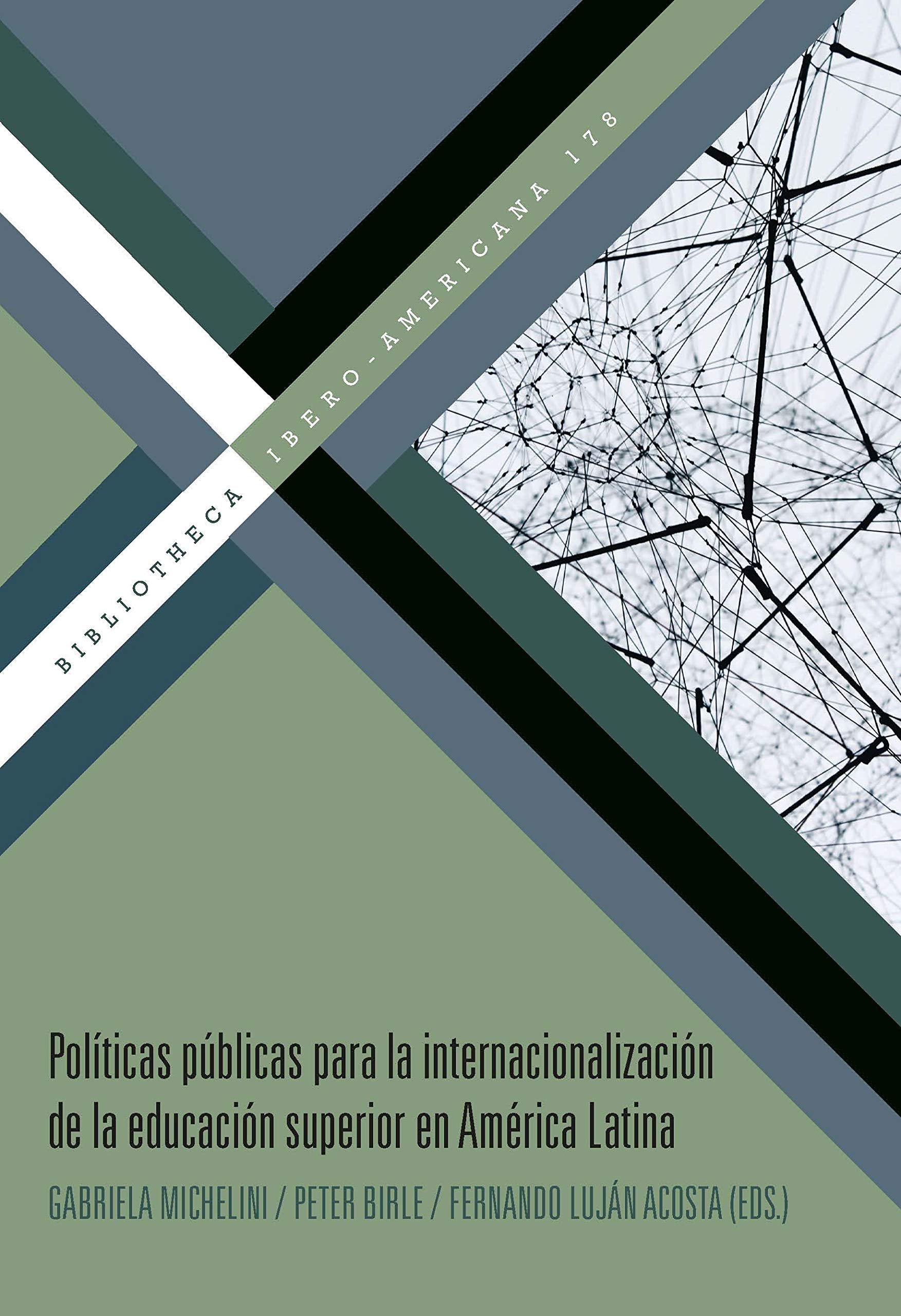 Políticas públicas para la internacionalización de la educación superior en América Latina (Bibliotheca Ibero-Americana, Band 178) Politics & History