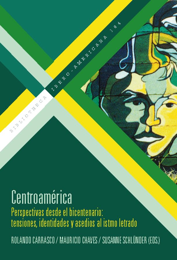 Centroamérica: perspectivas desde el bicentenario : tensiones, identidades y asedios al istmo letrado (Bibliotheca Ibero-Americana, Band 194) Books
