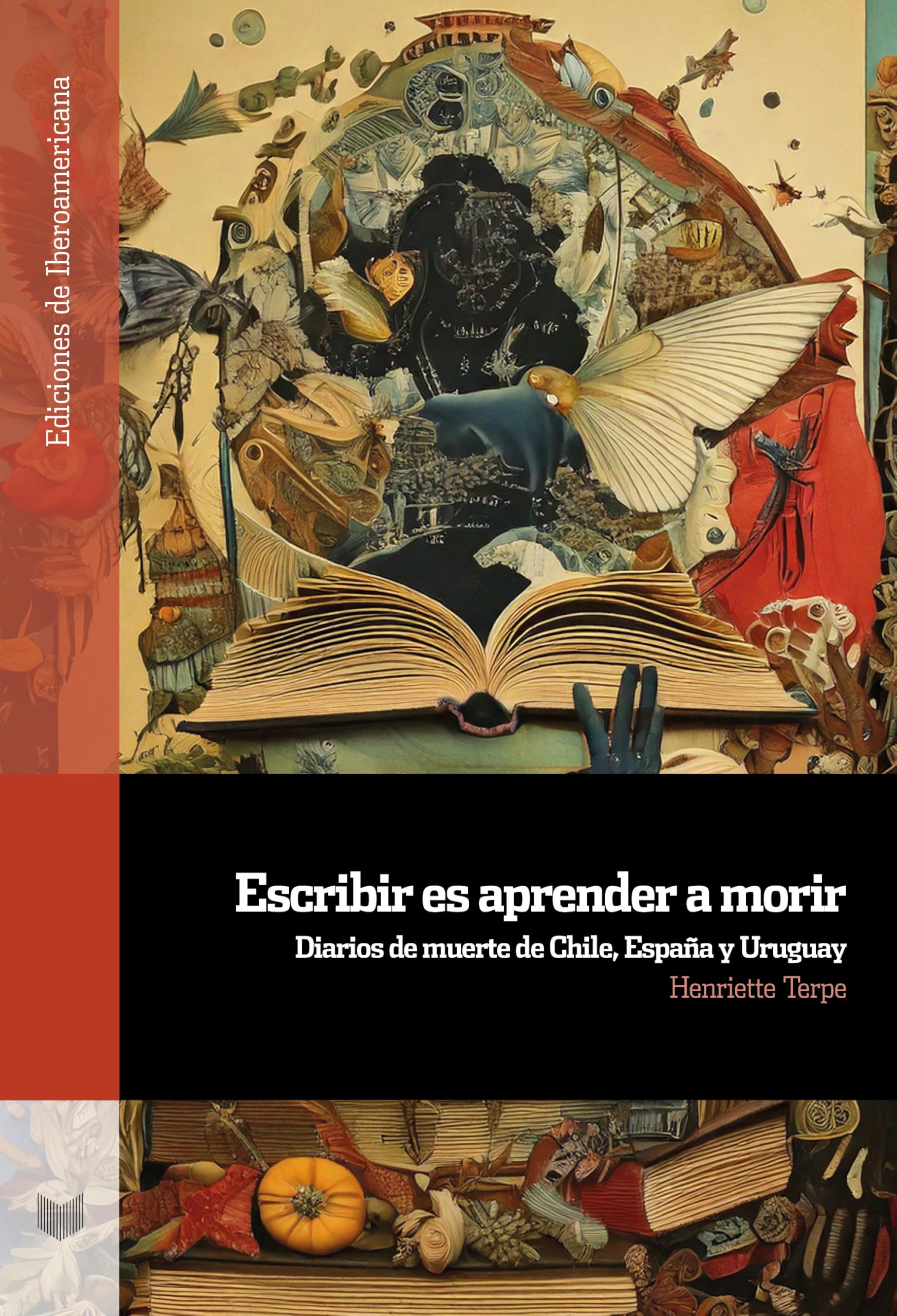 Escribir es aprender a morir : diarios de muerte de Chile, España y Uruguay (Ediciones de Iberoamericana, Band 159) Contemporary literature