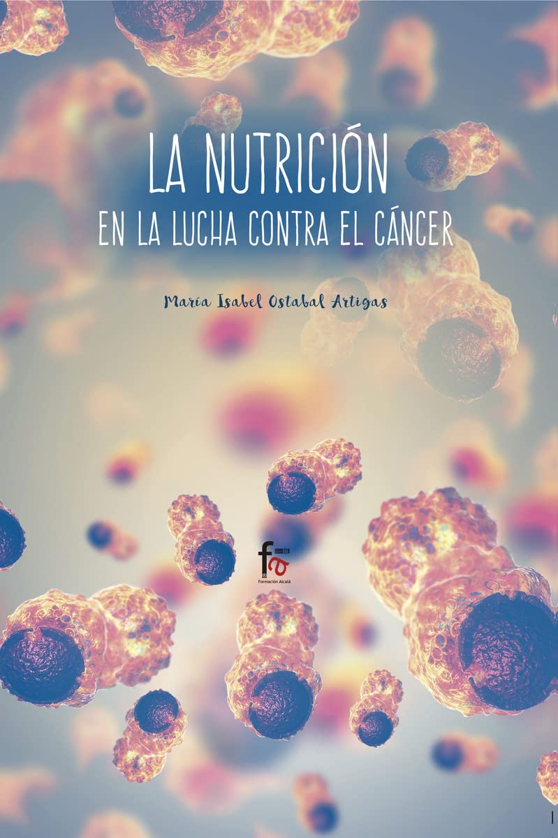 LA NUTRICIÓN EN LA LUCHA CONTRA EL CANCER book