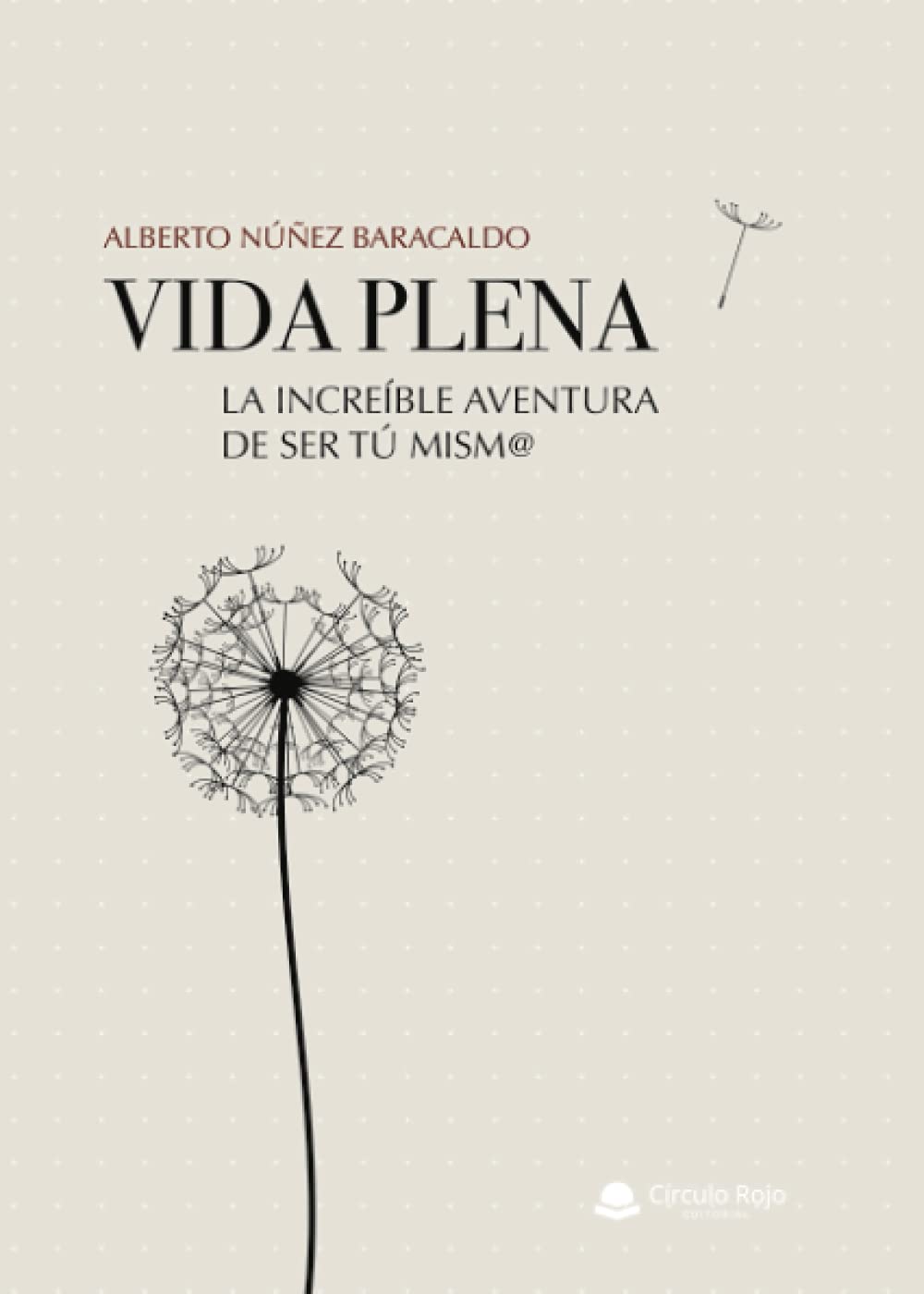 VIDA PLENA. La increíble aventura de SER TÚ MISM@ book