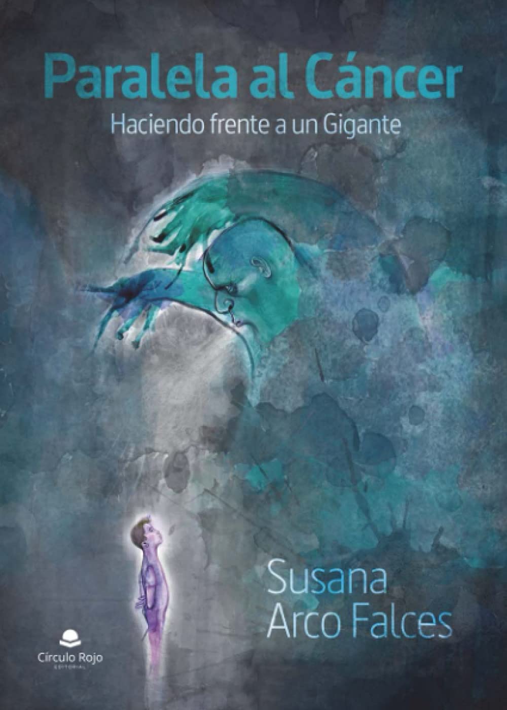 Paralela al Cáncer. Haciendo frente a un Gigante Contemporary literature