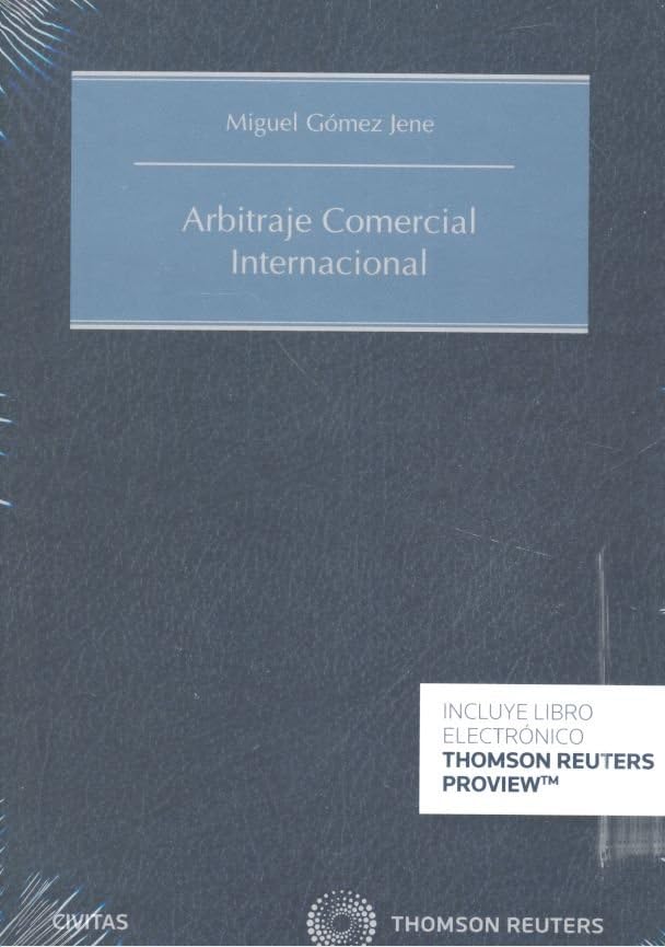 Arbitraje comercial internacional (Papel + e-book) (Tratados y Manuales de Derecho) Law
