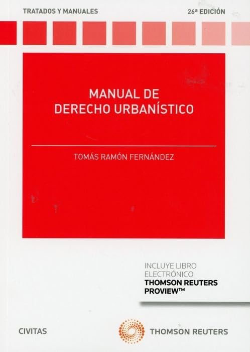 Manual de derecho urbanístico (Papel + e-book) (Tratados y Manuales de Derecho) Law