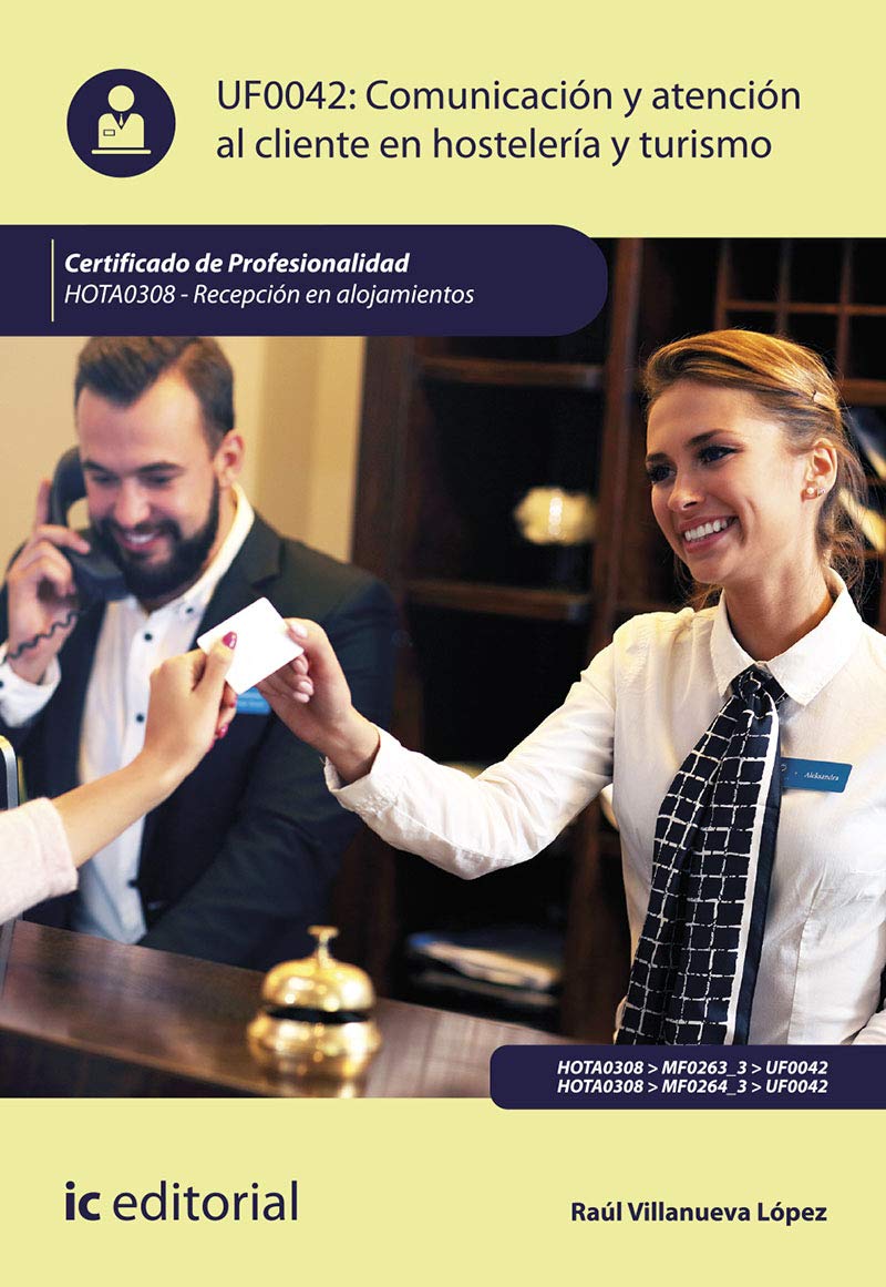Comunicación y atención al cliente en hostelería y turismo. HOTA0308 - Recepción en alojamientos book