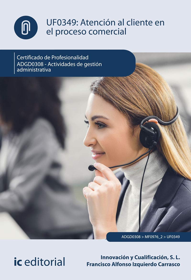 Atención al cliente en el proceso comercial. ADGD0308 - Actividades de gestión administrativa book