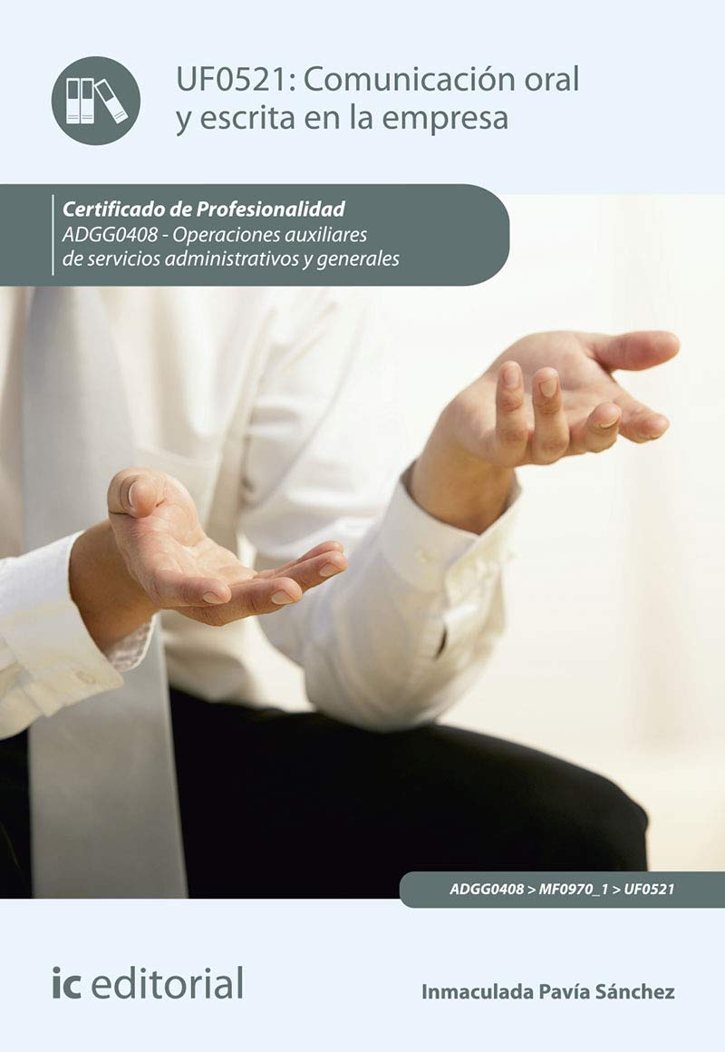 Comunicación oral y escrita en la empresa. ADGG0408 - Operaciones auxiliares de servicios administrativos y generales Business, Finance & Career