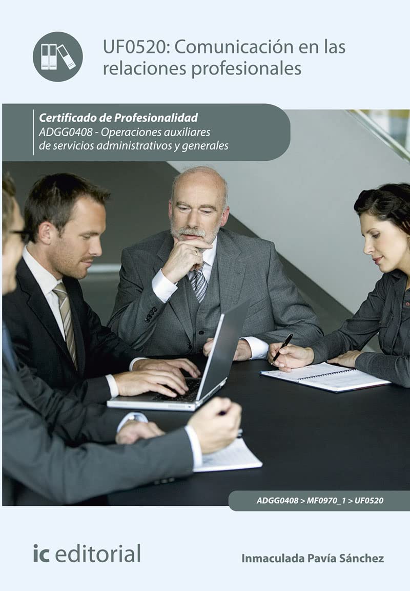 Comunicación en las relaciones profesionales. adgg0408 - operaciones auxiliares de servicios administrativos y generales book