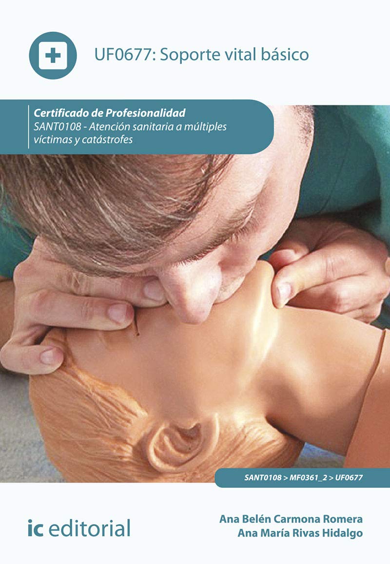 Soporte vital básico. SANT0108 - Atención sanitaria a múltiples víctimas y catástrofes book
