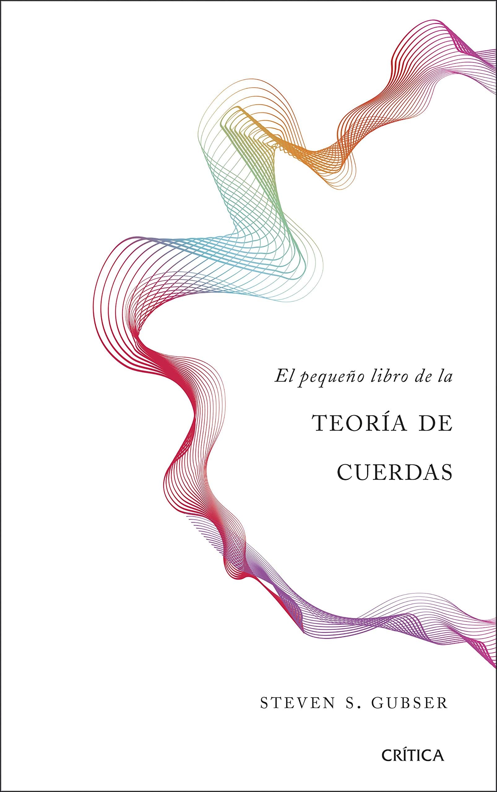 El pequeño libro de la teoría de cuerdas (Drakontos) Natural Sciences