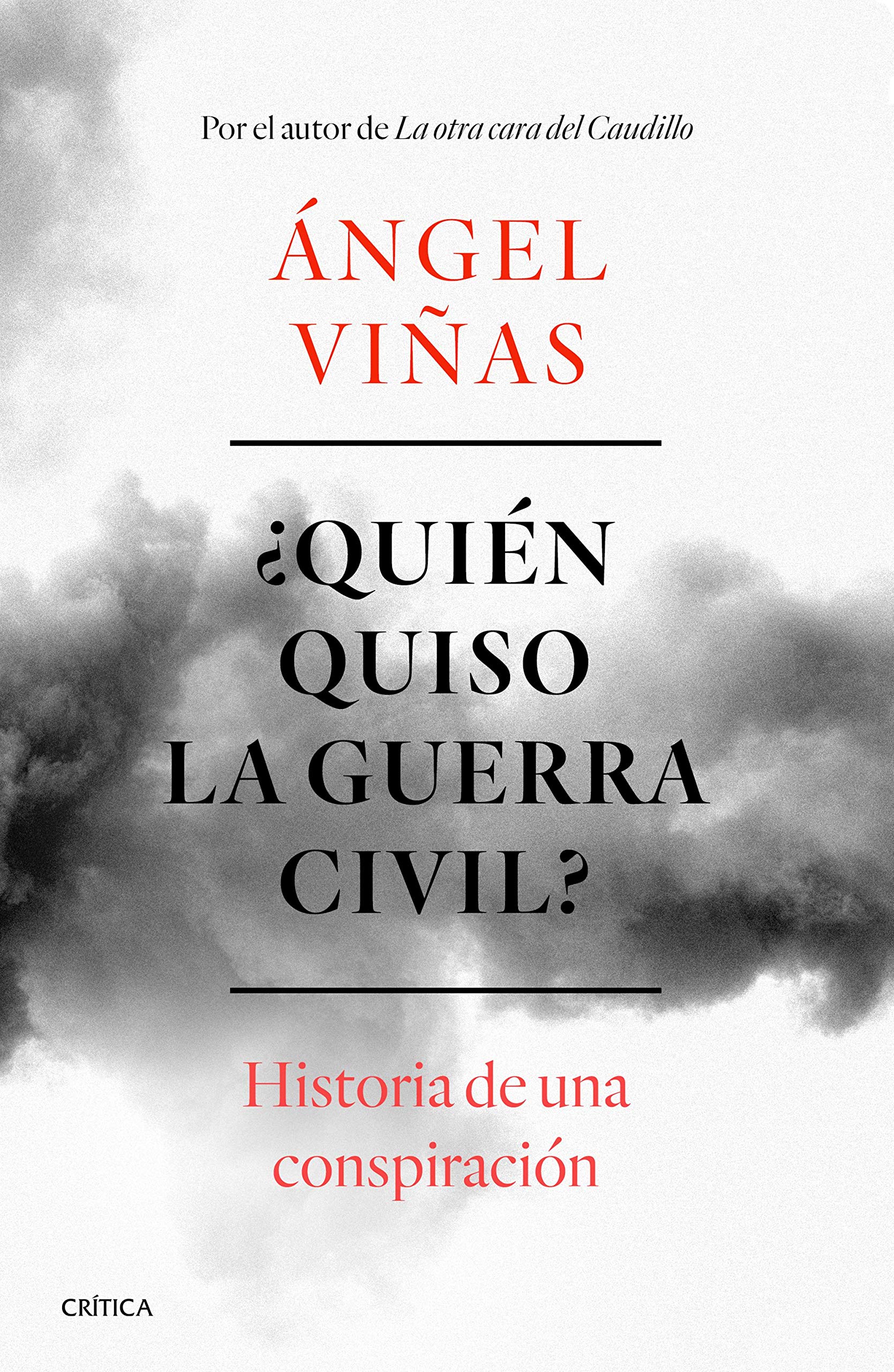 ¿Quién quiso la guerra civil?: Historia de una conspiración (Contrastes) Politics & History