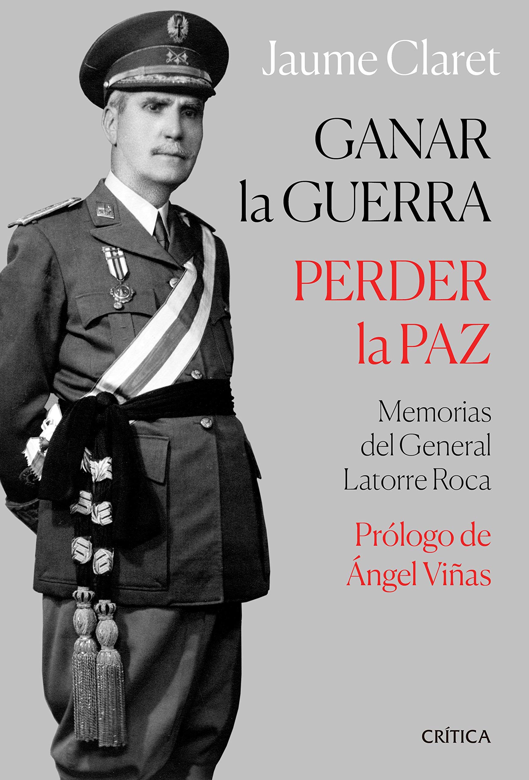 Ganar la guerra, perder la paz: Memorias del general Latorre Roc (Contrastes) Books