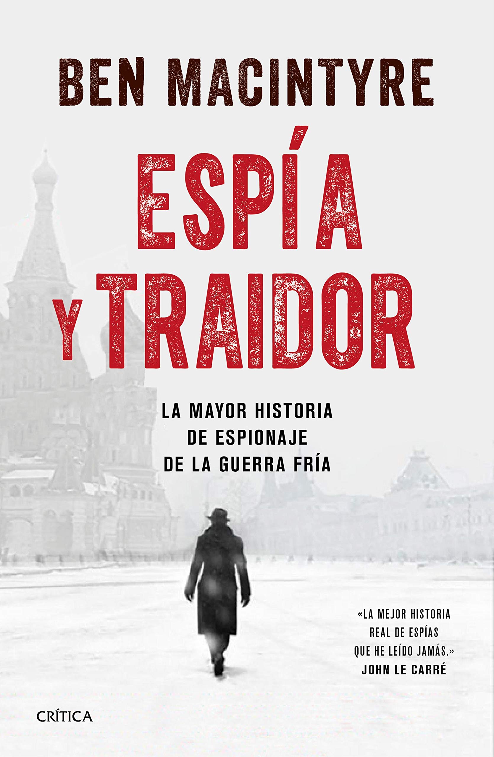 Espía y traidor: La mayor historia de espionaje de la Guerra Fría book