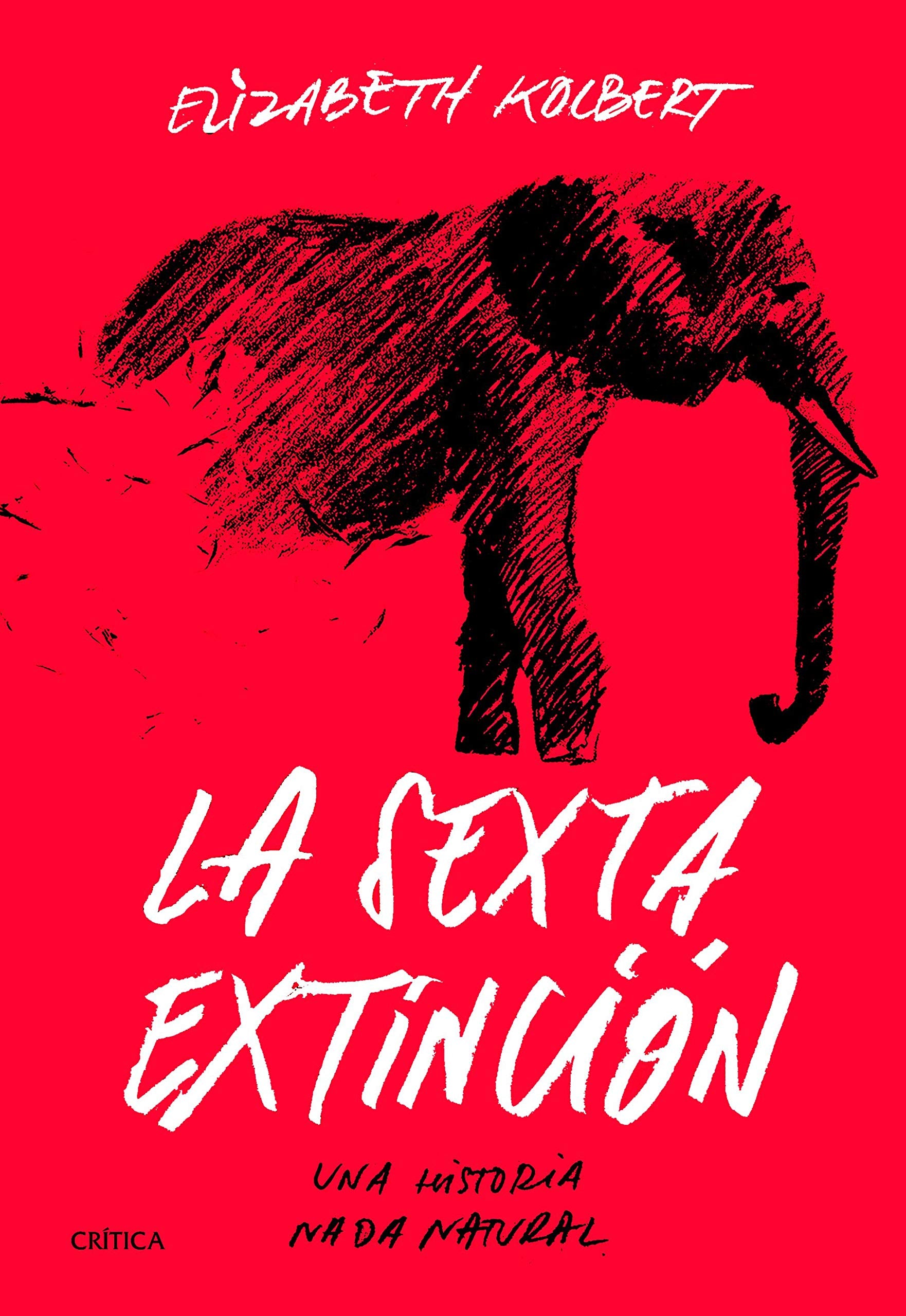 La sexta extinción: Una historia nada natural book