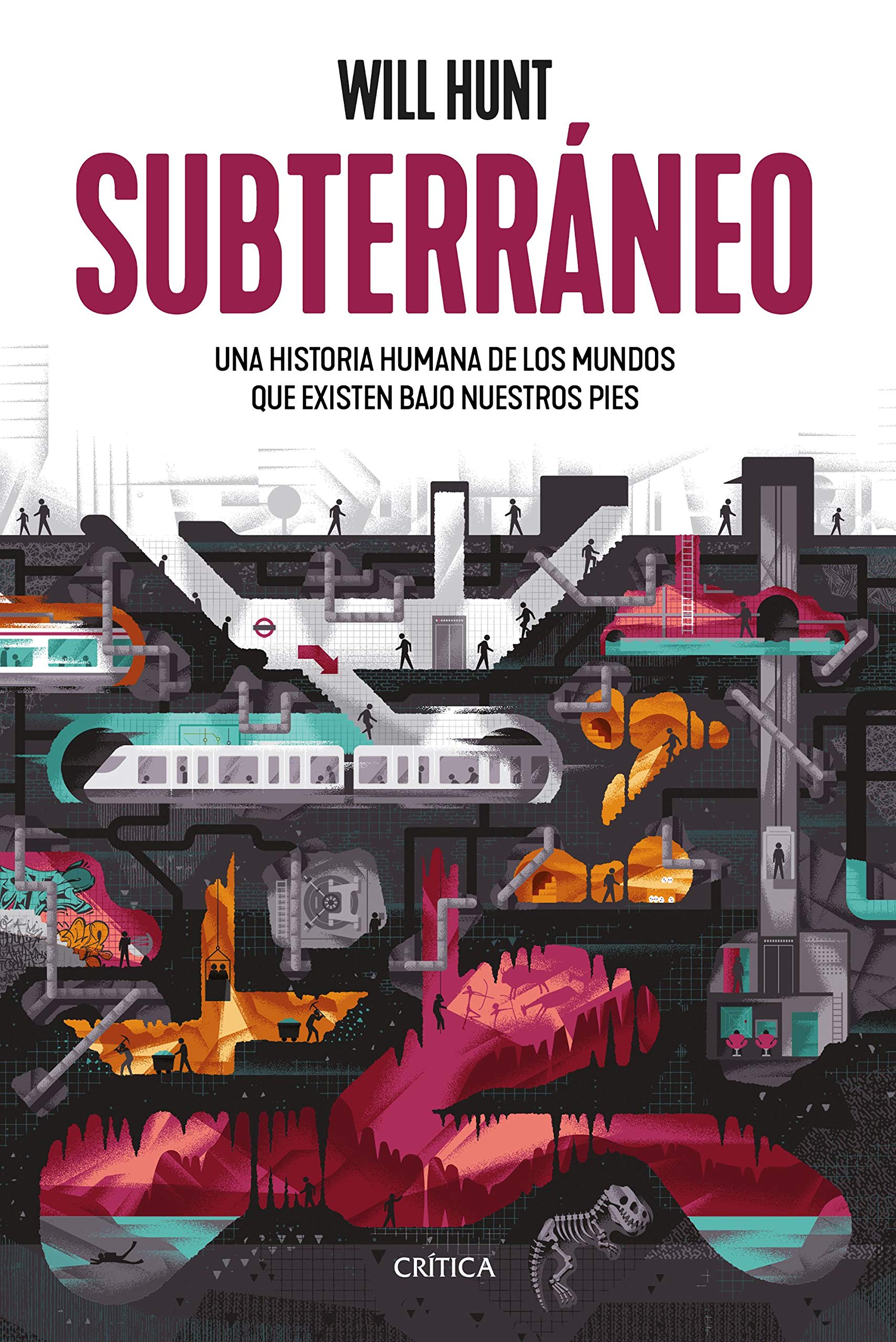 Subterráneo: Una historia humana de los mundos que existen bajo nuestros pies book